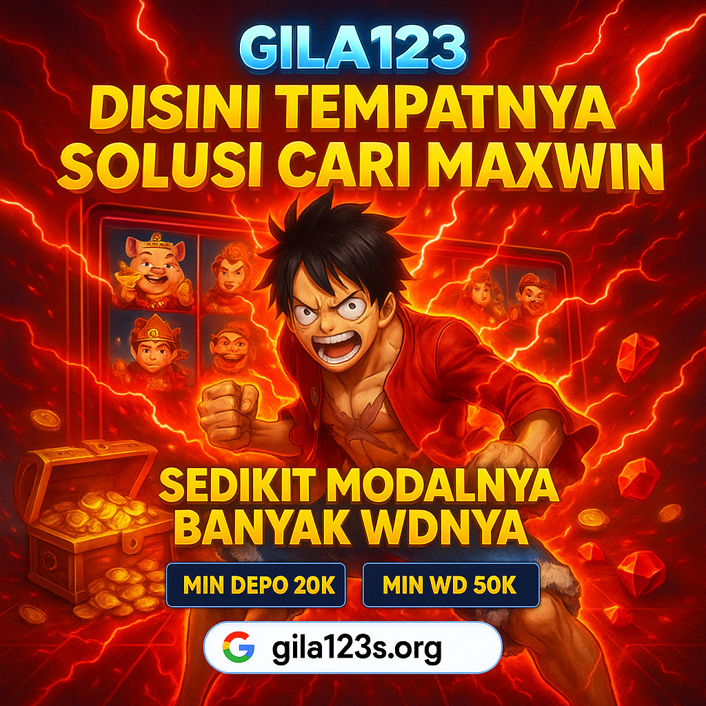 Gila123: Situs Game Gila 123 dengan Peluang Kemenangan Besar
